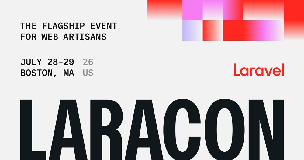 Article illustration for Upcoming Event Laracon US 2026 July 28–29, 2026 Boston, Massachusetts